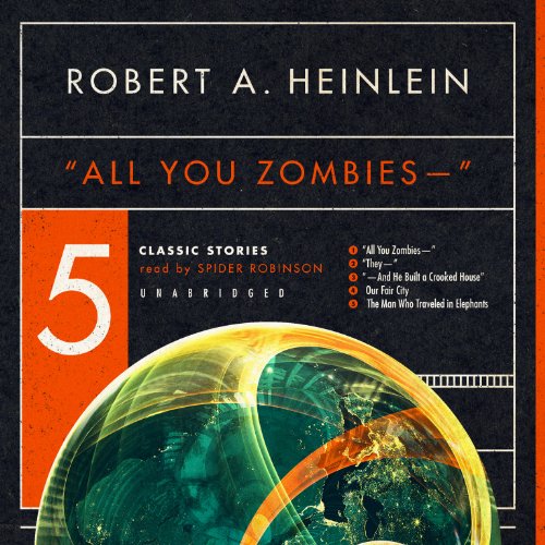 Stock image for "All You Zombies--": Five Classic Stories for sale by Irish Booksellers
