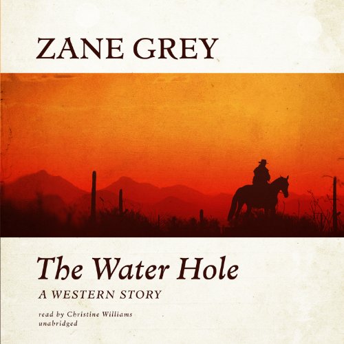 Stock image for The Water Hole: A Western Story for sale by The Yard Sale Store