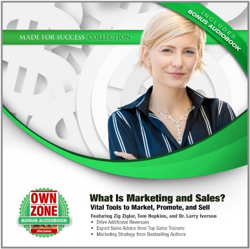 Stock image for What Is Marketing and Sales?: Vital Tools to Market, Promote, and Sell (Made for Success) for sale by The Yard Sale Store