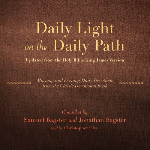 Stock image for Daily Light on the Daily Path (Updated from the Holy Bible King James Version): Morning and Evening Daily Devotions from the Classic Devotional Book for sale by The Yard Sale Store