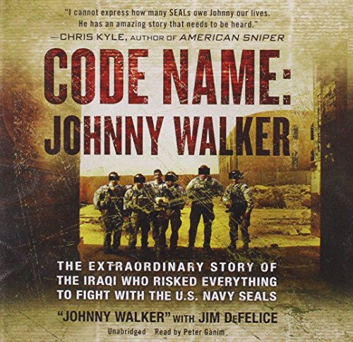 Stock image for Code Name: Johnny Walker Lib/E: The Extraordinary Story of the Iraqi Who Risked Everything to Fight with the U.S. Navy Seals for sale by SecondSale
