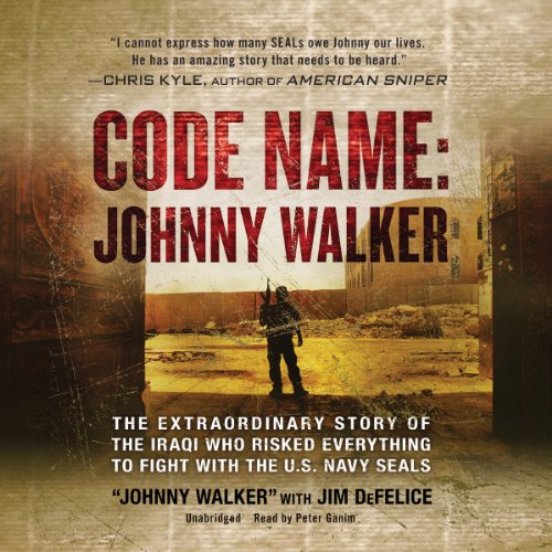 Stock image for Code Name: Johnny Walker: The Extraordinary Story of the Iraqi Who Risked Everything to Fight with the US Navy SEALs for sale by The Yard Sale Store