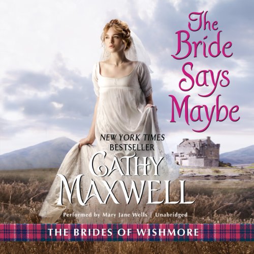 Stock image for The Bride Says Maybe (Brides of Wishmore Series, Book 2) for sale by HPB-Ruby