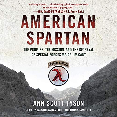 Stock image for American Spartan: The Promise, the Mission, and the Betrayal of Special Forces Major Jim Gant for sale by Buchpark