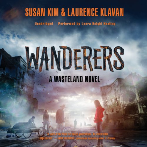 Stock image for Wanderers Lib/E: A Wasteland Novel (Wasteland Trilogy) for sale by Ezekial Books, LLC