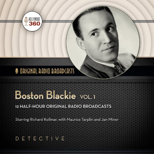 Beispielbild fr Boston Blackie, Vol. 1 (Classic Radio Collection, Band 1) zum Verkauf von Buchpark