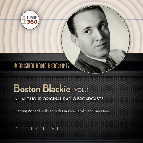 Imagen de archivo de Boston Blackie, Volume 1 (Hollywood 360 - Classic Radio Collection)(Audio Theater) a la venta por The Yard Sale Store