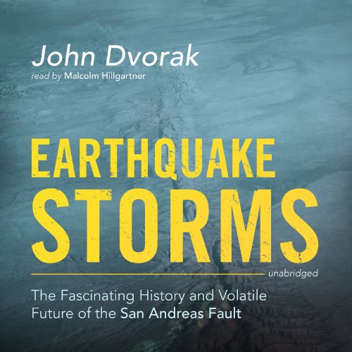 Stock image for Earthquake Storms: The Fascinating History and Volatile Future of the San Andreas Fault for sale by The Yard Sale Store