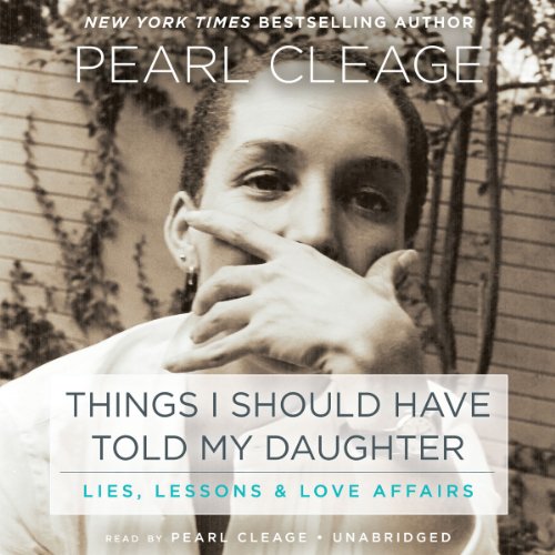 9781482995824: Things I Should Have Told My Daughter: Lies, Lessons & Love Affairs; Library Edition