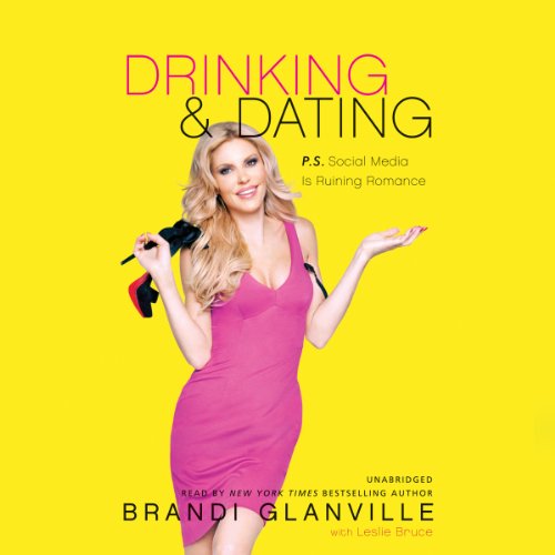 Stock image for Drinking and Dating: P.S. Social Media Is Ruining Romance for sale by HPB-Emerald