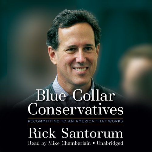 9781482997460: Blue Collar Conservatives: Recommitting to an America That Works