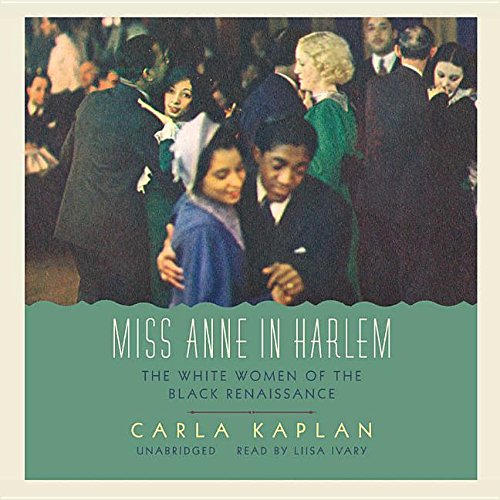 9781483003313: Miss Anne in Harlem: The White Women of the Black Renaissance