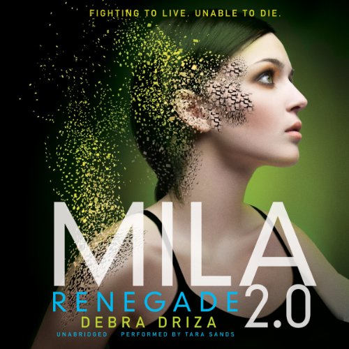 Stock image for MILA 2.0: Renegade (MILA 2.0 series, Book 2) (The Mila 2.0) for sale by The Yard Sale Store