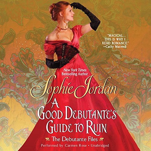 Stock image for A Good Debutante's Guide to Ruin (Debutante Files, Book 1) for sale by SecondSale