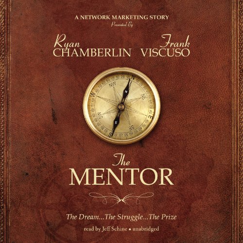 Stock image for The Mentor: The Dream. The Struggle. The Prize for sale by Henffordd Books