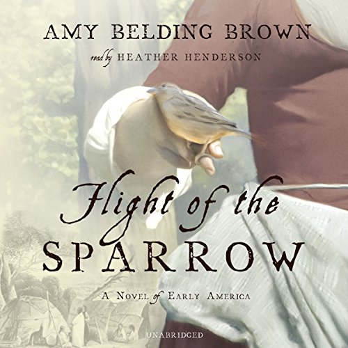 Stock image for Flight of the Sparrow: A Novel of Early America: Library Edition for sale by Bookmans