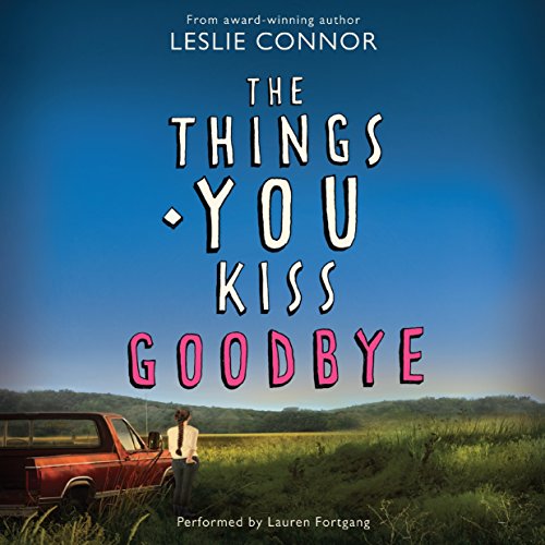 Beispielbild fr The Things You Kiss Goodbye zum Verkauf von Buchpark