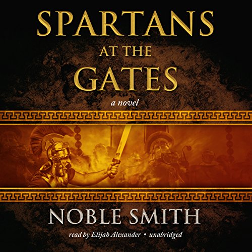 Stock image for Spartans at the Gates: Book II of the Warrior Trilogy (Warrior Trilogy, Book 2) for sale by The Yard Sale Store