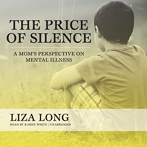 Stock image for The Price of Silence: A Mom's Perspective on Mental Illness for sale by Revaluation Books