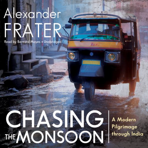 Imagen de archivo de Chasing the Monsoon: A Modern Pilgrimage Through India a la venta por Buchpark