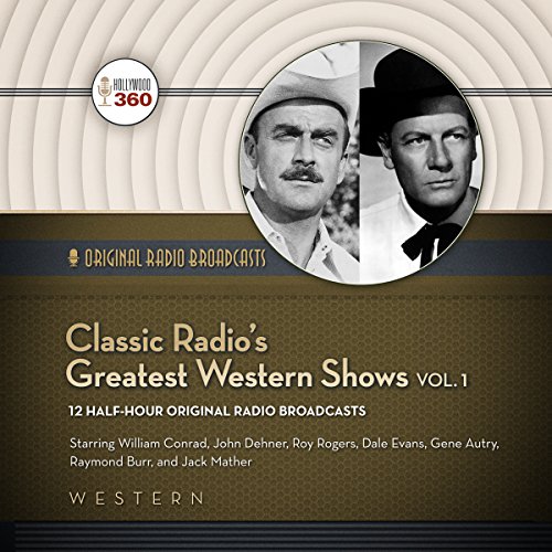 Imagen de archivo de Classic Radio's Greatest Western Shows: Vol 1 a la venta por Revaluation Books