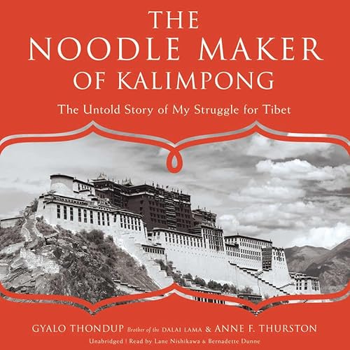 Stock image for The Noodle Maker of Kalimpong: The Untold Story of My Struggle for Tibet for sale by The Yard Sale Store