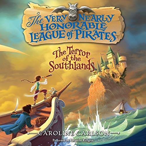 Beispielbild fr The Very Nearly Honorable League of Pirates: The Terror of the Southlands Unabr zum Verkauf von Buchpark