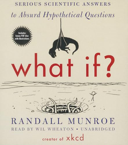 Stock image for What If? Serious Scientific Answers to Absurd Hypothetical Questions for sale by SecondSale