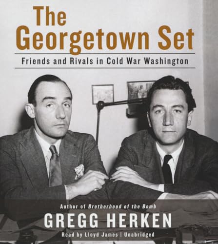 9781483037738: The Georgetown Set: Friends and Rivals in Cold War Washington