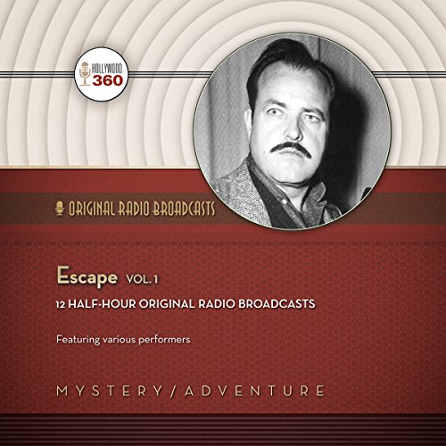 Beispielbild fr Escape, Vol. 1 (Hollywood 360 Classic Radio Collection)(Audio Theater) zum Verkauf von The Yard Sale Store