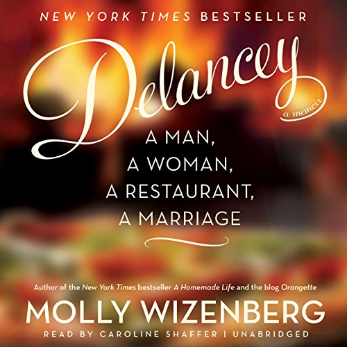Stock image for Delancey: A Man, a Woman, a Restaurant, a Marriage for sale by HPB-Ruby