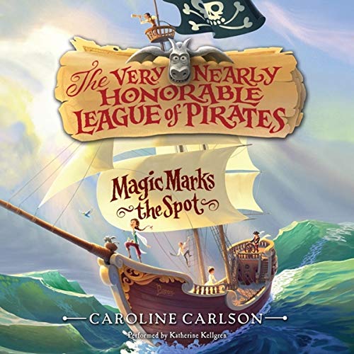 Stock image for Magic Marks the Spot (The Very Nearly Honorable League of Pirates series, Book 1) - Unabridged Audio Book on CD for sale by JARBOOKSELL
