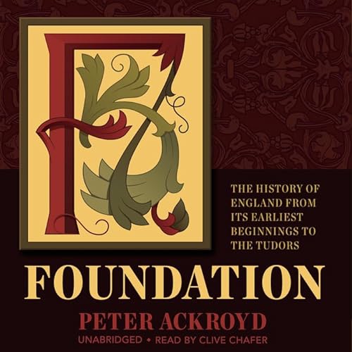 Stock image for Foundation: The History of England from It's Earliest Beginnings to the Tudors for sale by Revaluation Books