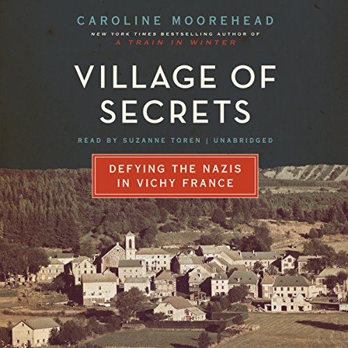 Stock image for Village of Secrets: Defying the Nazis in Vichy France (The Resistance Trilogy Book 2) for sale by The Yard Sale Store