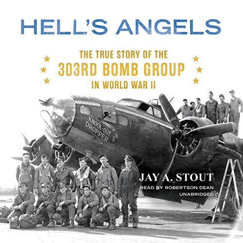 Stock image for Hell S Angels: The True Story of the 303rd Bomb Group in World War II for sale by The Yard Sale Store