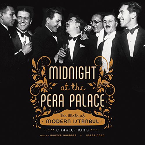 9781483049397: Midnight at the Pera Palace: The Birth of Modern Istanbul