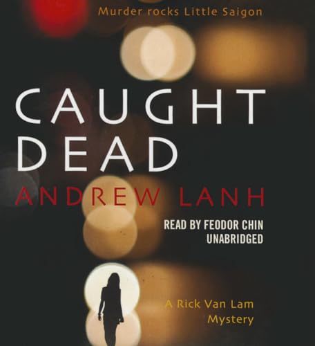 Stock image for Caught Dead: A Rick Van Lam Mystery (Rick Van Lam Mysteries, Book 1) for sale by The Yard Sale Store