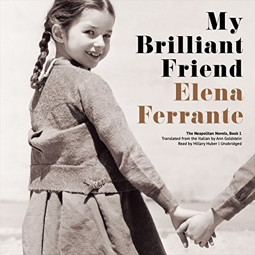 Stock image for My Brilliant Friend (Neapolitan Novels, Book 1) for sale by Front Cover Books