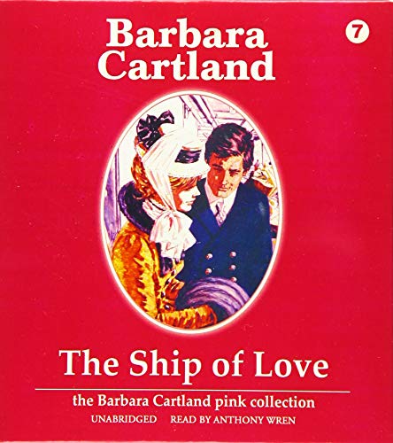 9781483081151: The Ship of Love (The Barbara Cartland Pink Collection)