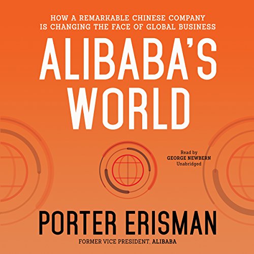 Imagen de archivo de Alibaba's World Lib/E: How a Remarkable Chinese Company Is Changing the Face of Global Business a la venta por Ezekial Books, LLC