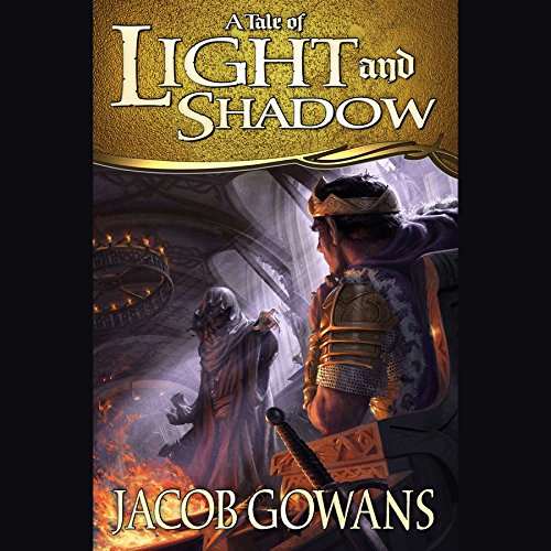 Imagen de archivo de A Tale of Light and Shadow (Tale of Light and Shadow Series, Book 1) a la venta por Irish Booksellers