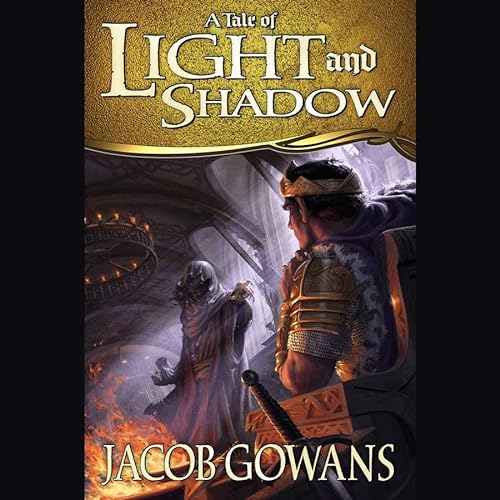 Stock image for A Tale of Light and Shadow (Tale of Light and Shadow Series, Book 1) for sale by Irish Booksellers