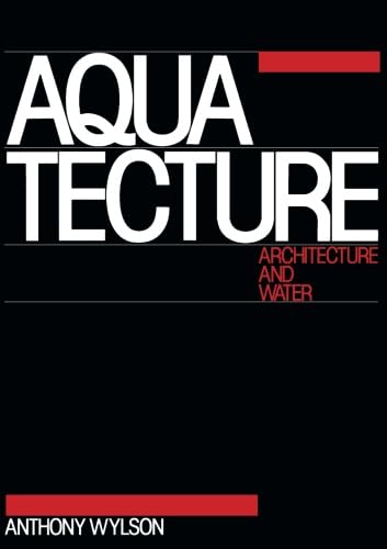 9781483106373: Aquatecture: Architecture and Water