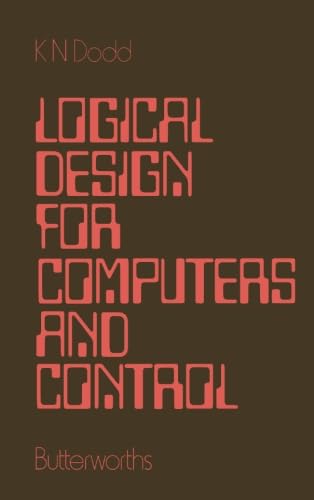 Stock image for Logical Design for Computers and Control for sale by Revaluation Books