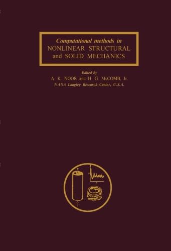 Beispielbild fr Computational Methods in Nonlinear Structural and Solid Mechanics: Papers Presented at the Symposium on Computational Methods in Nonlinear Structural and Solid Mechanics zum Verkauf von Revaluation Books
