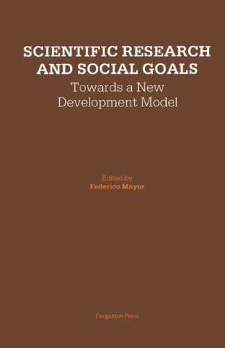 9781483114675: Scientific Research and Social Goals: Towards a New Development Model