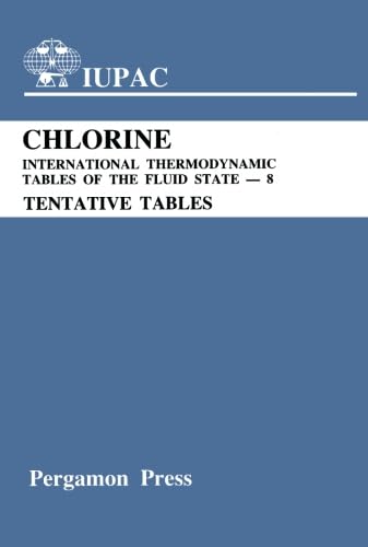 Stock image for Chlorine: International Thermodynamic Tables of the Fluid State for sale by Revaluation Books