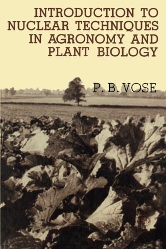 Stock image for Introduction to Nuclear Techniques in Agronomy and Plant Biology: Pergamon International Library of Science, Technology, Engineering and Social Studies for sale by Revaluation Books