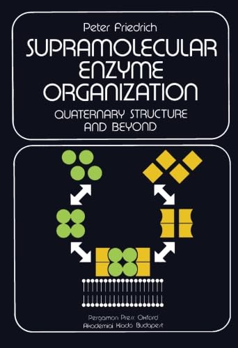 9781483115412: Supramolecular Enzyme Organization: Quaternary Structure and Beyond