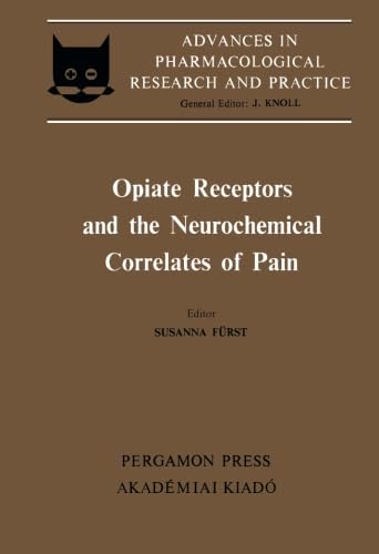 Stock image for Opiate Receptors and the Neurochemical Correlates of Pain: Proceedings of the 3rd Congress of the Hungarian Pharmacological Society, Budapest, 1979 for sale by Revaluation Books